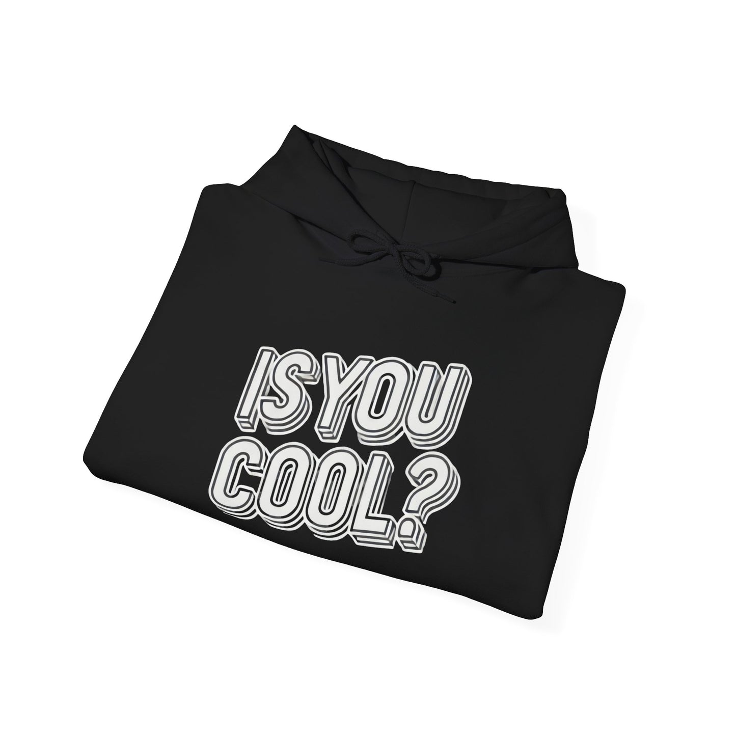 IS YOU COOL UNISEX SWEATSHIRT