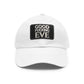 GOOD FUCKING EVE DAD HAT